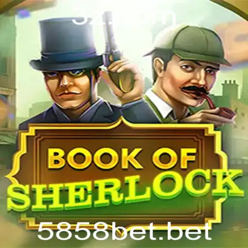 5858 bet - Explorando o Fascinante Universo do Jogo BookOfSherlock