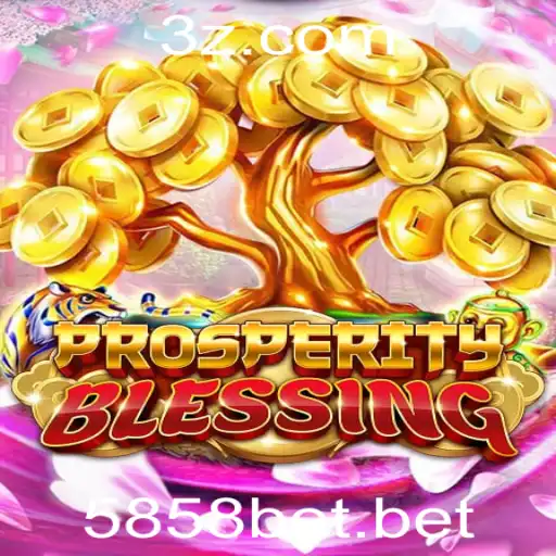 Descubra o Fascinante Mundo de ProsperityBlessing e o Impacto do 5858 Bet